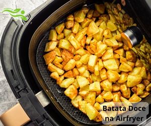 Batata Doce na Airfryer