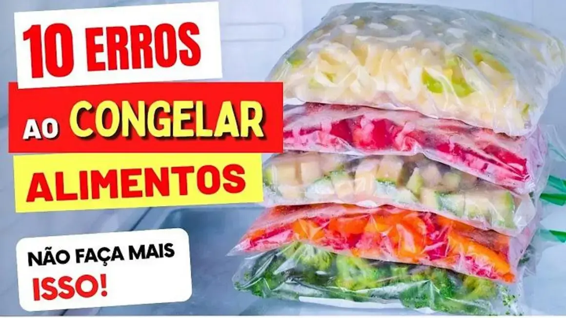 Receita de Congelar Alimentos: Os 10 Maiores Erros que Não Devo Cometer